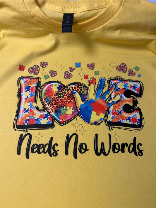 Love Needs No Words Shirt