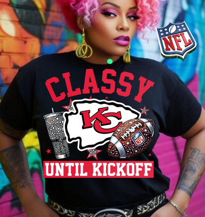 NFL Classy Until Kickoff T-Shirt
