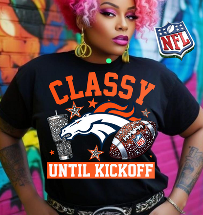 NFL Classy Until Kickoff T-Shirt