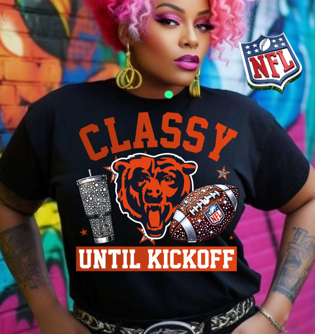 NFL Classy Until Kickoff T-Shirt