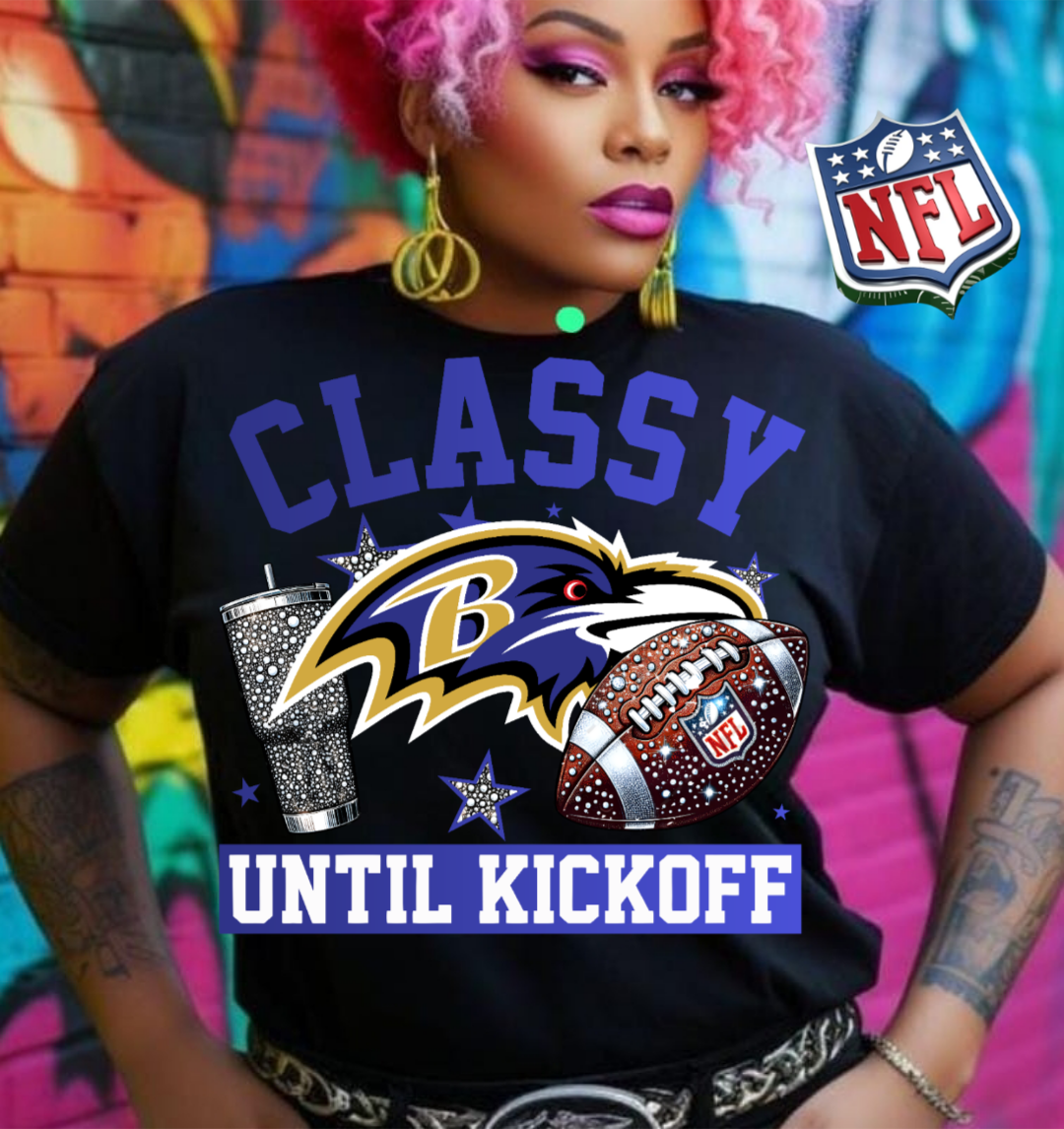 NFL Classy Until Kickoff T-Shirt