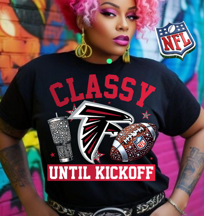 NFL Classy Until Kickoff T-Shirt