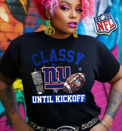 NFL Classy Until Kickoff T-Shirt