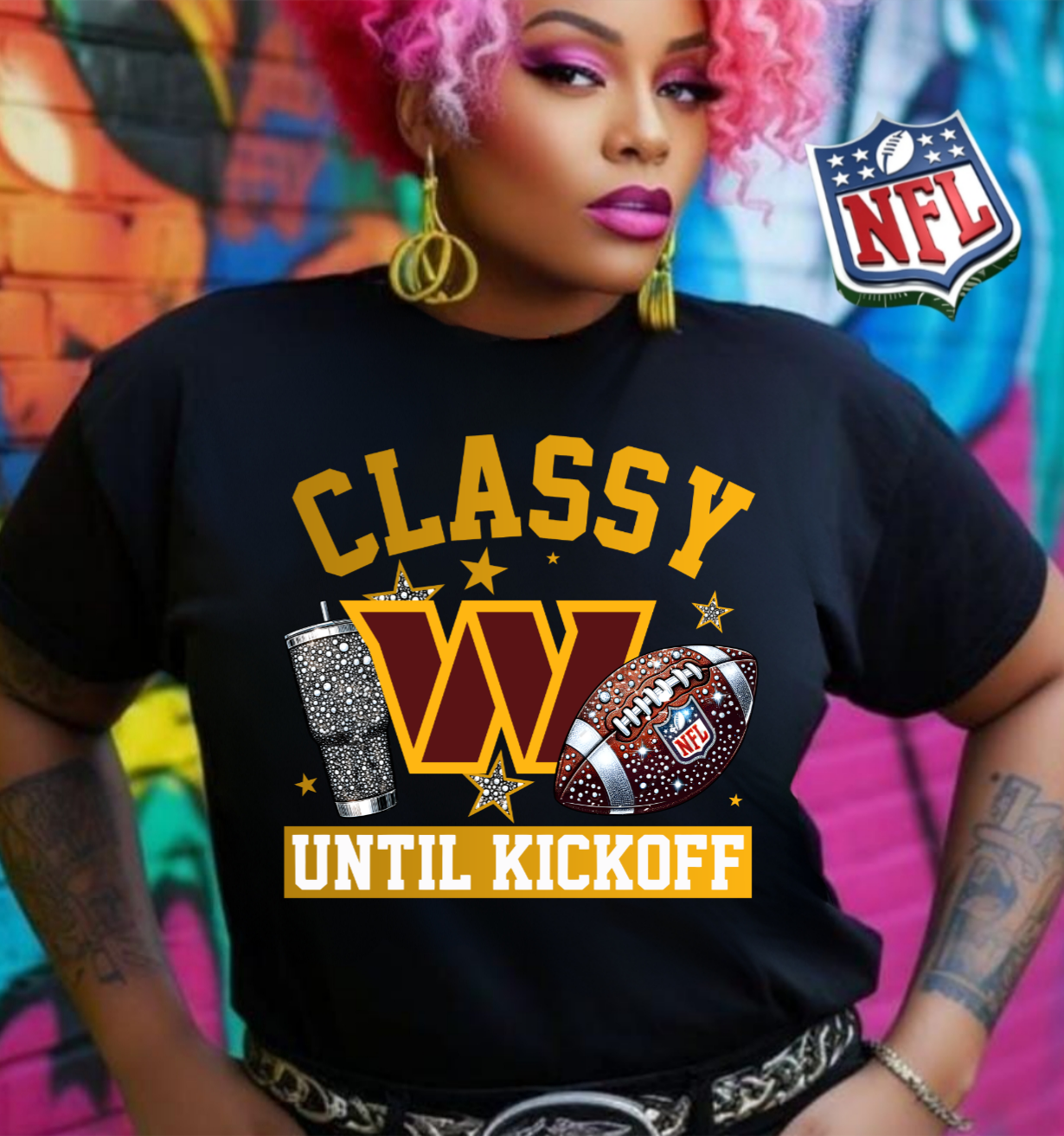NFL Classy Until Kickoff T-Shirt