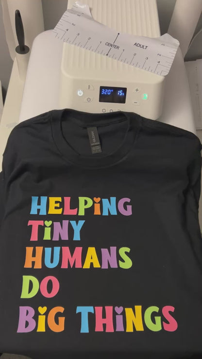 Helping Tiny Humans TShirt